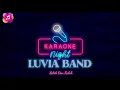 Download Lagu LUVIA BAND - Lelah Dan Kalah (No Vocal Karaoke Version)