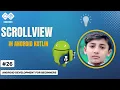 How to add ScrollView in Android Kotlin Scroll View And Constraint Layout