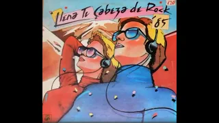 LLENA TU CABEZA DE ROCK '85