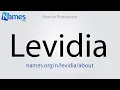 How to Pronounce Levidia