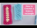 Crochet the Granny Rectangle - SS