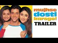 Download Lagu Mujhse Dosti Karoge | Official Trailer | Hrithik Roshan | Kareena Kapoor | Rani Mukerji