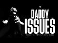 Eric Thomas DADDY ISSUES Powerful Motivational