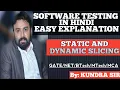 STATIC AND DYNAMIC SLICING