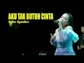 Lagu Aku Tak Butuh Cinta - Erika Syaulina (live cover)