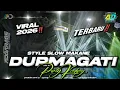 Lagu DJ DURMAGATI VIRAL TERBARU 2K26 ‼️ STYLE PARTY SLOW KANE BASS HOREG 🔥 AD GARAGE PRODUCTION 