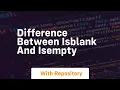 difference between isblank and isempty