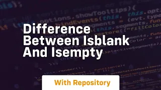 difference between isblank and isempty