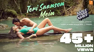 teri saanson mein lyrics karle pyaar karle arijit singh palak muchhal amit mishra