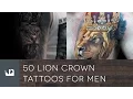 50 Lion With Crown Tattoos For Men