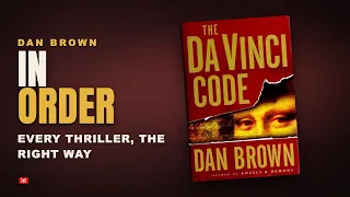 Dan Brown Books in Order How to Read Every Thriller the Right Way