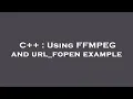 C Using FFMPEG and url - fopen example