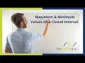 Finding Maximum Minimum Values on a Closed Interval