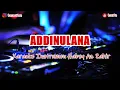 Download Lagu 🎙 ADDINULANA | KARAOKE HABSY AZ ZAHIR
