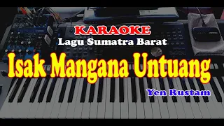 lagu minang yen rustam isak mangana untuang karaoke