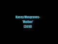 Kacey Musgraves:-'Mother'