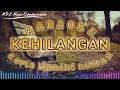 Download Lagu [KARAOKE] KEHILANGAN (RHOMA IRAMA) KOPLO KENDANG RAMPAK | NADA PRIA WANITA DAN CEWEK COWOK