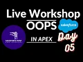 Final Live Workshop OOPS programming in APEX Day 5