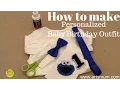 How To Make Personalised Baby birt ay outfit