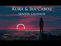Kura & Bia Caboz - Sentir Saudade (fraty Cut)