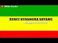 Download Lagu BENCIKU SANGKA SAYANG - Reggae Version Full Lirik