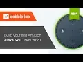 Building your first Amazon Alexa Skill - Dabble Lab