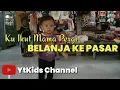 Download Lagu Lagu Anak Populer | Ikut Mama Pergi Belanja Ke Pasar