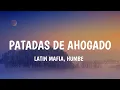 Download Lagu LATIN MAFIA, Humbe - Patadas de Ahogado (Letra/Lyrics)