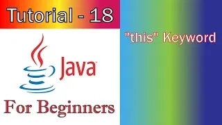Java Tutorial 18 this Keyword