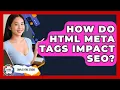 How Do HTML Meta Tags Impact SEO - Simple HTML Studio