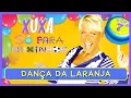 Download Lagu Dança da Laranja
