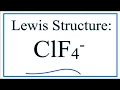How to Draw the Lewis Structure for ClF4 -