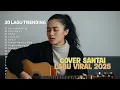 Download Lagu Lagu Cover Santai  Viral 2025 by Valovadinata 🖤🎧