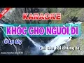Download Lagu Khóc Cho Người Đi Karaoke Nhạc Sống | karaoke khoc cho nguoi di
