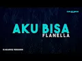 Download Lagu Flanella – Aku Bisa (Karaoke Version)