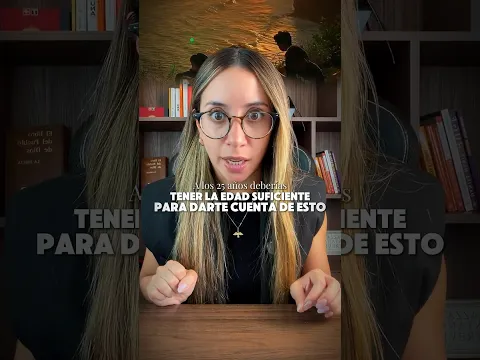 A los 25 años, deberías tener la edad suficiente para darte cuenta de esto #mentalidad