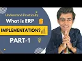 What is ERP Implementation ERP Implementation Process Part-1 Explained With Practical Example