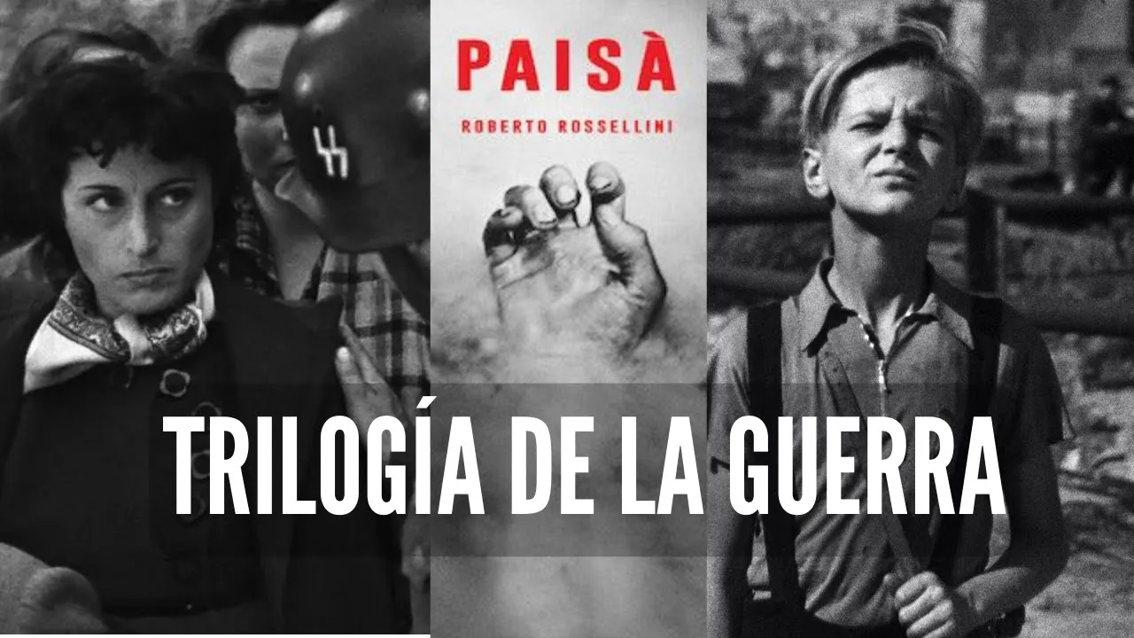 Análisis de la Trilogía de la Guerra: Roma ciudad abierta, Paisà y Alemania año cero de Rossellini