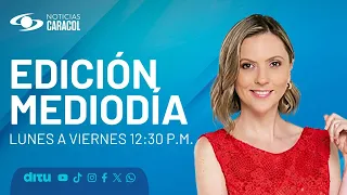 Noticias Caracol | Emisión del mediodía (25 de agosto de 2026)