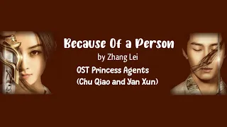 sub indo zhang lei because of a person ost princess agents chu qiao and yan xun