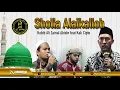 SHOLLA ALAIKALLOH - Habib Ali Zainal Abidin feat Kak Cipto Azzahir