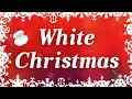 Lagu White Christmas with Lyrics | Classic Christmas Songs