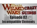 Wizard Wars Crazy Guides ep02 Incompatible Elements