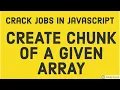 Problem Solving Array Chunking