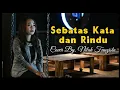 Download Lagu Nilah Fauzista Sebatas Kata dan Rindu Cover