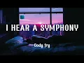 Download Lagu Cody fry - I Hear a symphony (Lyrics) i used to hear a simple song