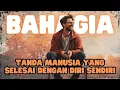 Download Lagu 5 TANDA MANUSIA YANG TELAH SELESAI DENGAN DIRINYA SENDIRI