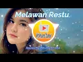 Lagu MELAWAN RESTU (MAHALINI) |REMIX BY RR_RYCKO RIA