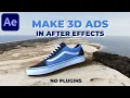 Make 3D CGI Ads in After Effects - NO PLUGINS After Effects Advanced 3D Tutorial