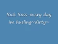 rick ross-everyday i m husling dirty